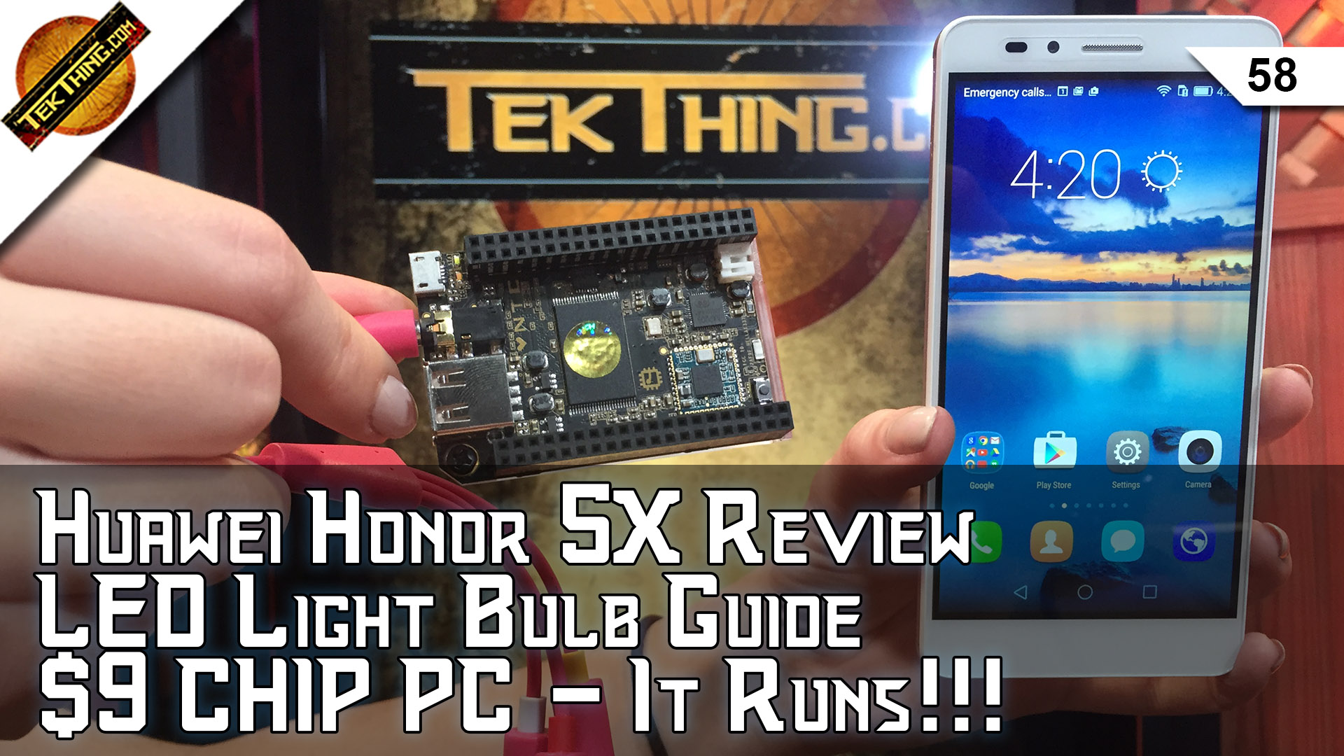 TekThing 58: Huawei Honor 5X Review, $9 C.H.I.P PC, LED Bulb Help, HWMonitor CPU Temps, 7Zip Encryption, Ozzy!!!