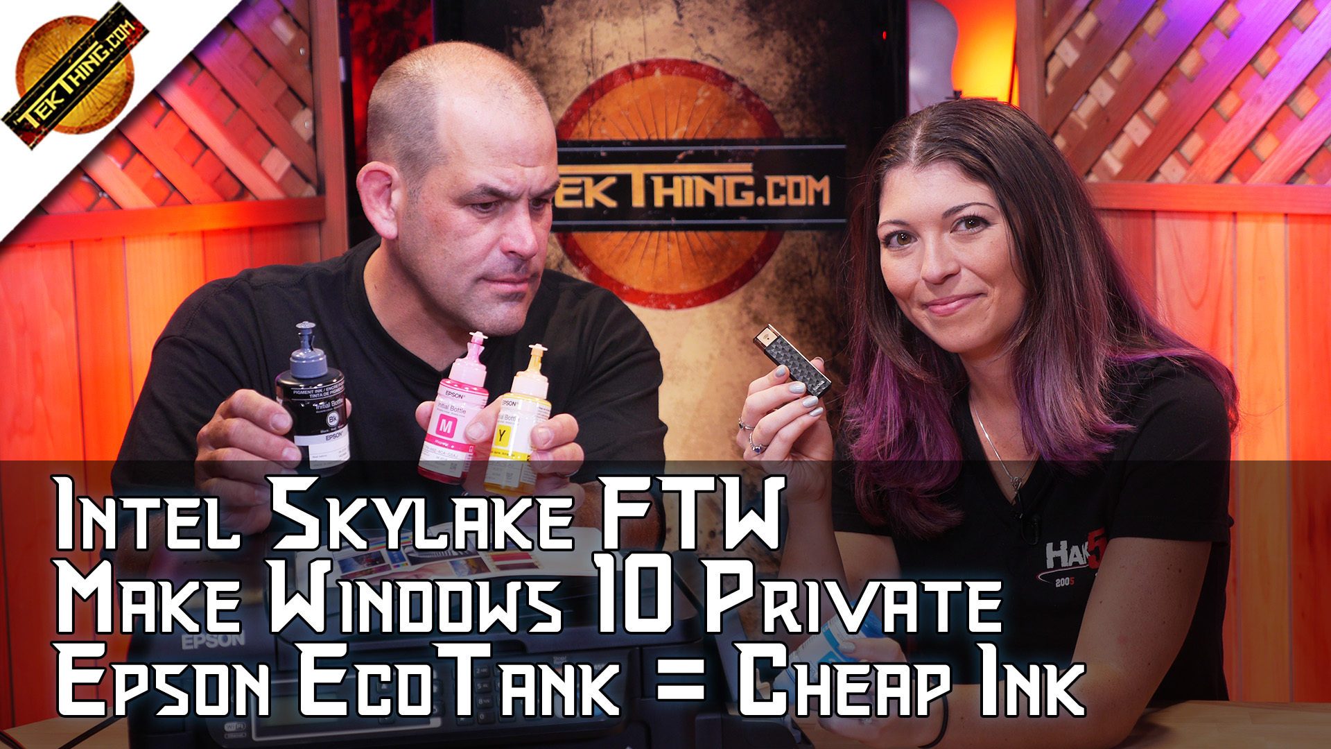 TekThing 31: Epson WorkForce ET-4550 Means Cheap Ink! New Intel Skylake Core i7-6700K, Turn On Windows 10 Privacy!