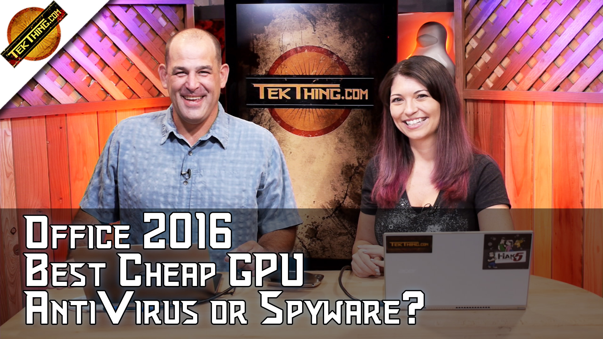 TekThing 38: Office 2016 For Free, Do All AntiVirus Apps Spy? Best Cheap GPU, Concert Earplugs, Verify SD Cards