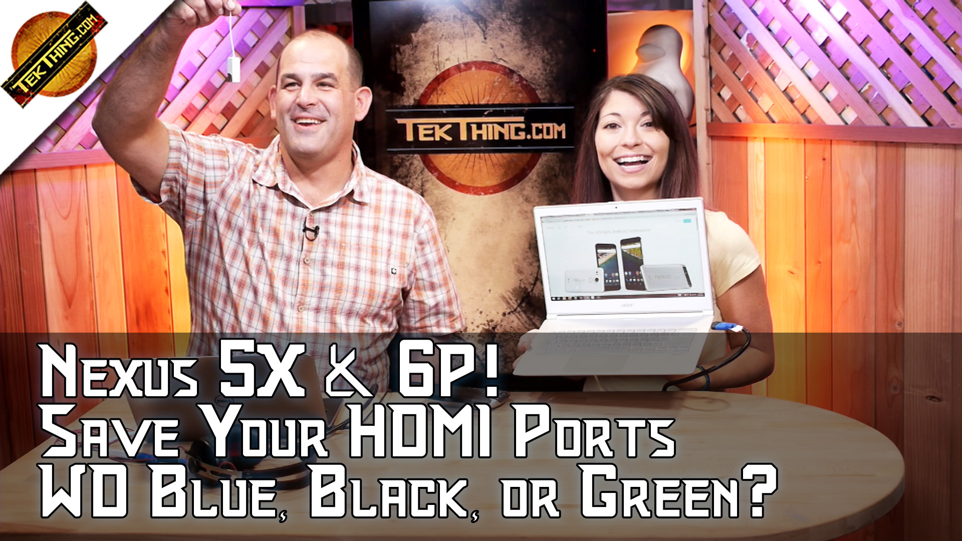 TekThing 39: New Nexus 5X & 6P, Chromecast, TrueCrypt Flaw Found, Blue vs. Green vs. Black WD Hard Drives, More!